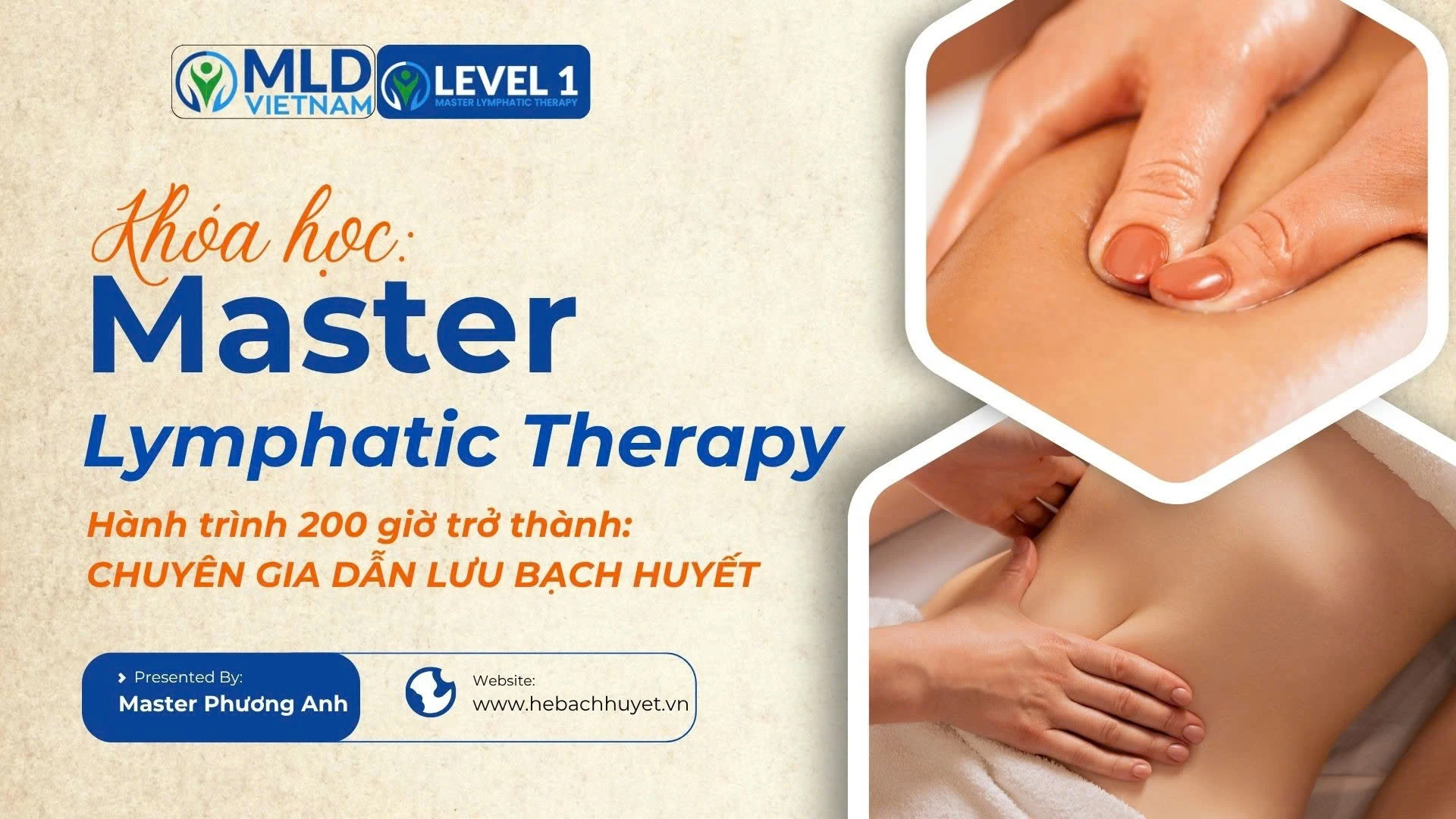 Khóa học: Liệu pháp Dẫn lưu Bạch Huyết Thủ Công (MLD) - Level 1