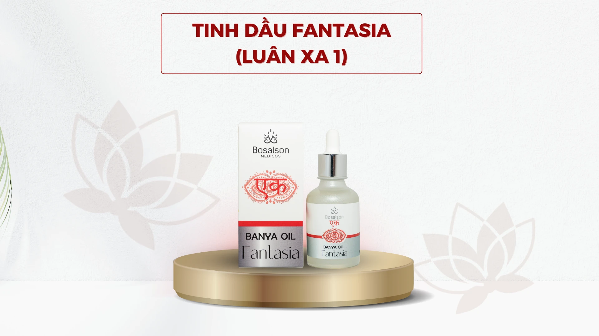 CÔNG DỤNG TỪNG THÀNH PHẦN TRONG FANTASIA OIL